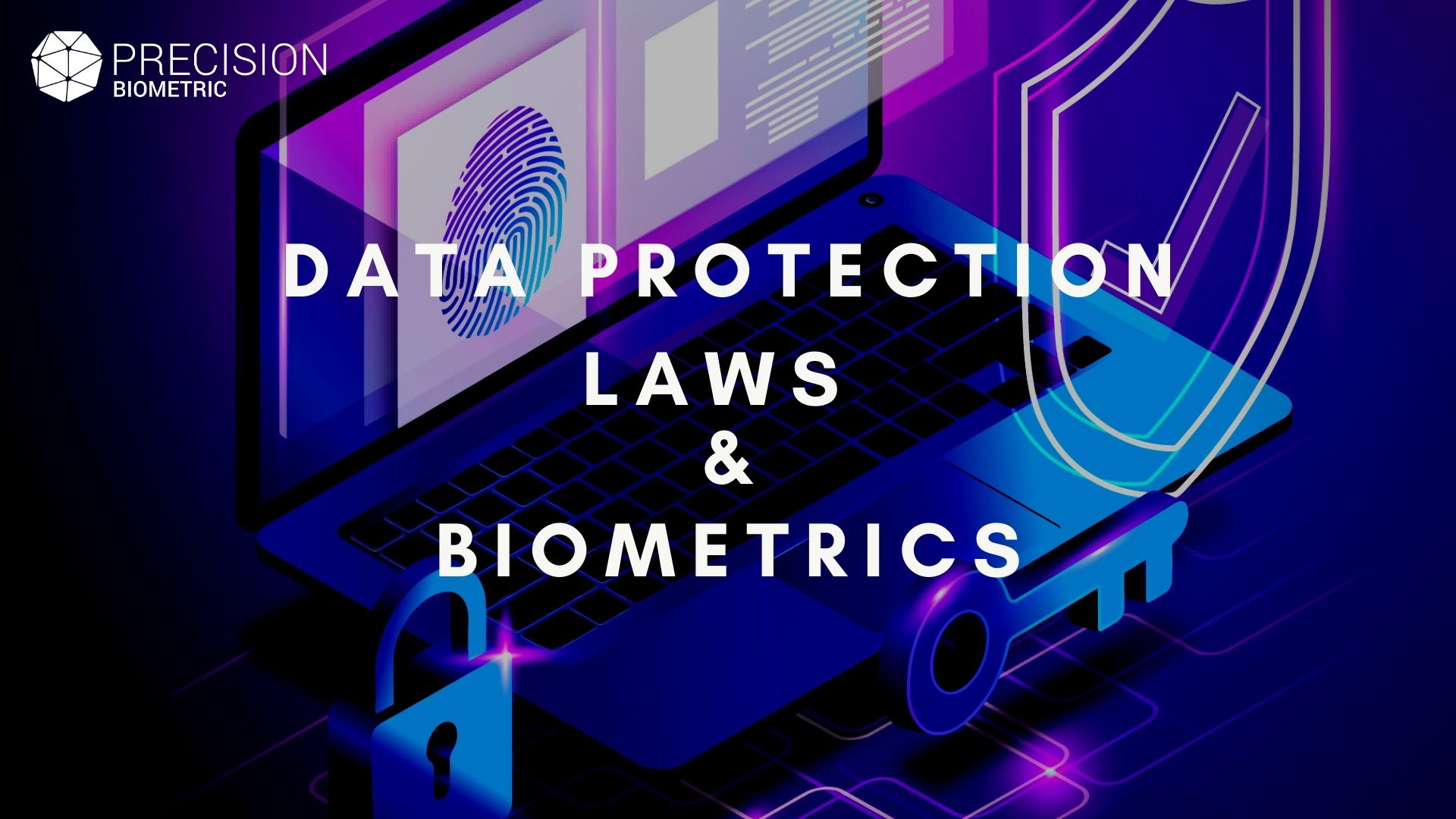 DATA PROTECTION LAWS AND BIOMETRICS